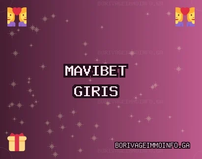 Mavibet Giriş: Mavibet Para Yatırma Ve Çekme İşlemleri